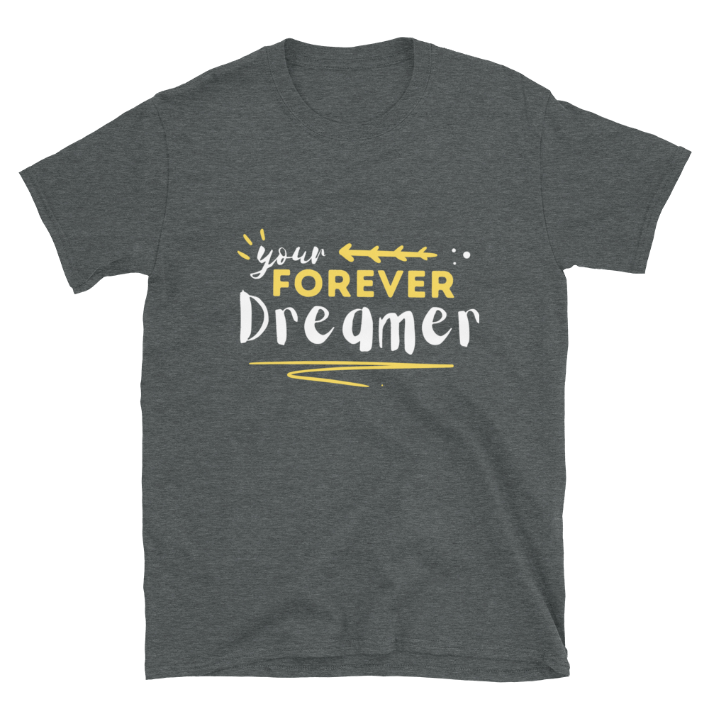 Your Forever Dreamer - Women's T-Shirt