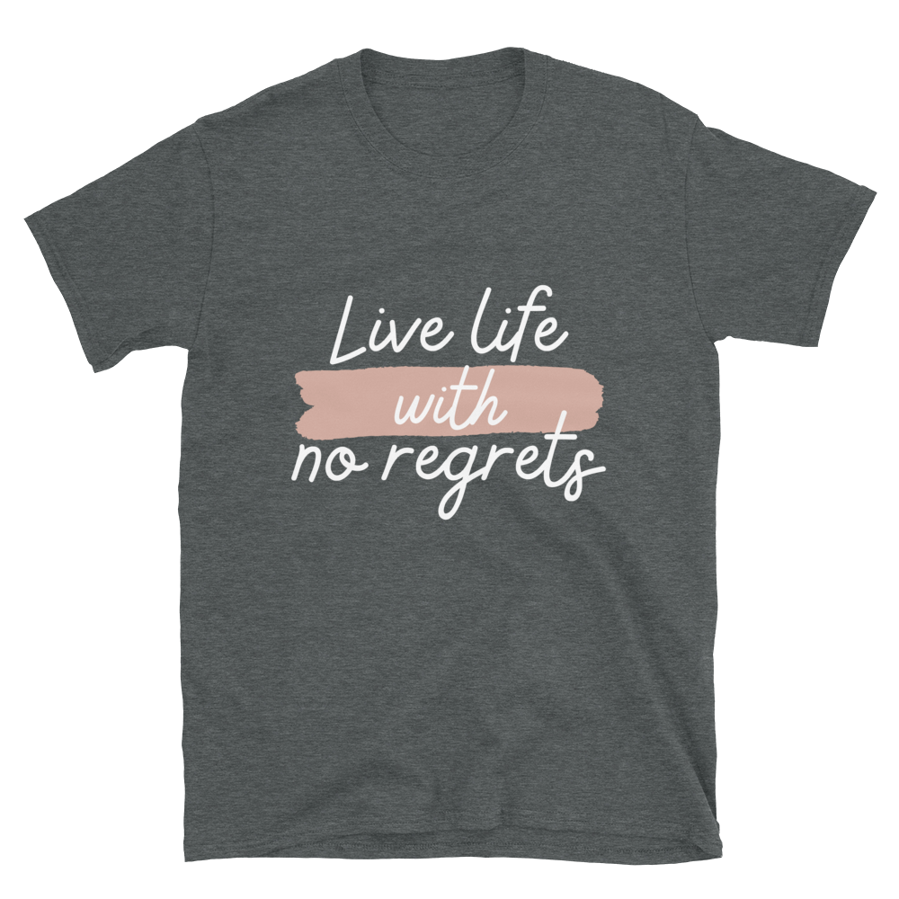 Live Life With No Regrets - Women's T-Shirt