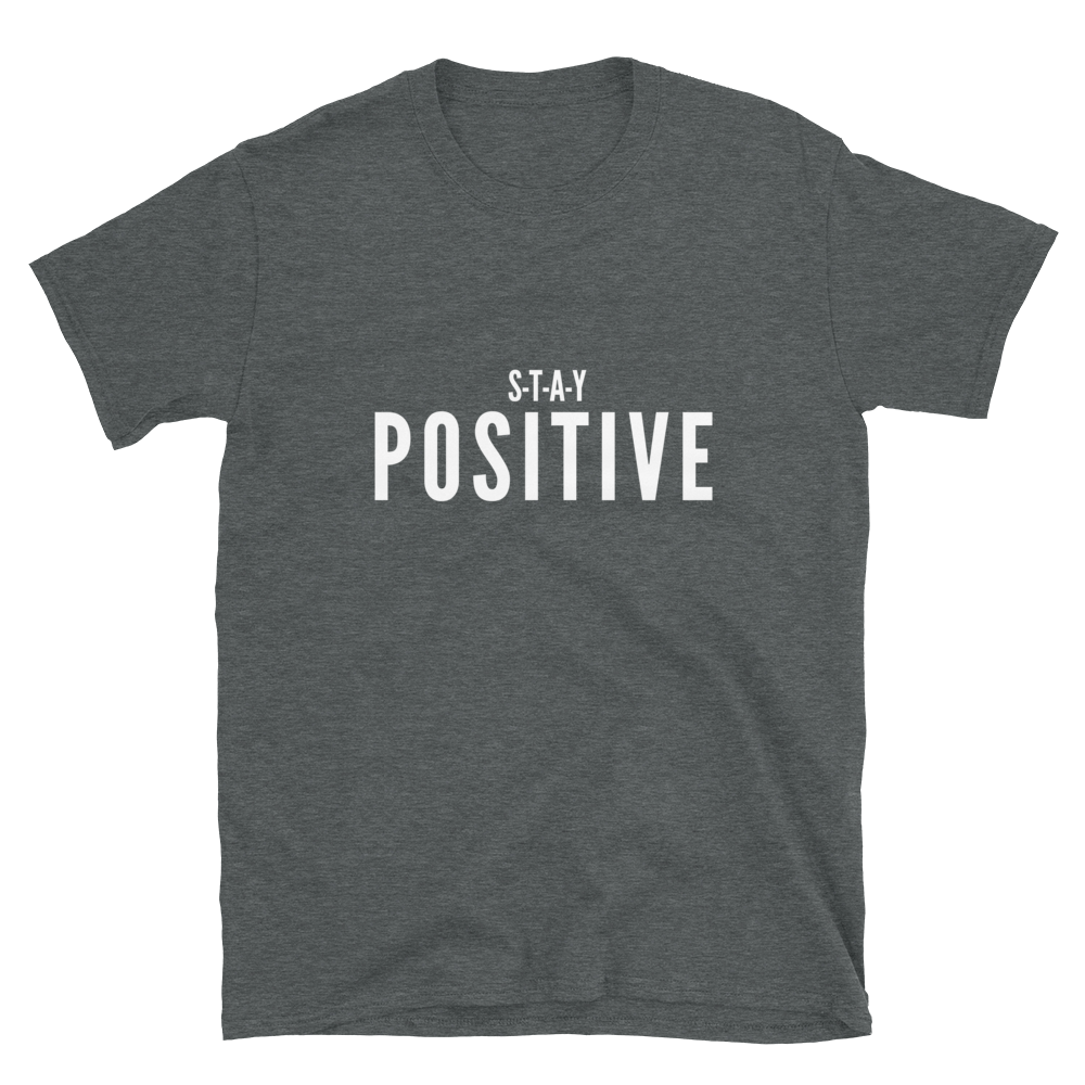 Stay Positive - Men's T-Shirt