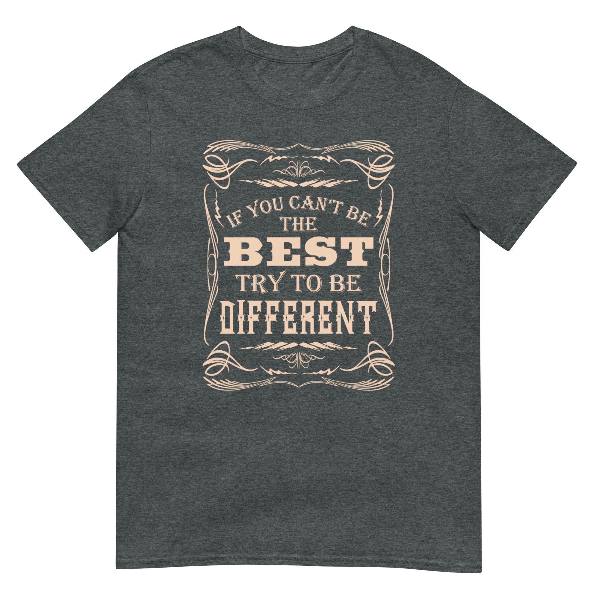 If You Can't Be The Best - Short-Sleeve Unisex T-Shirt