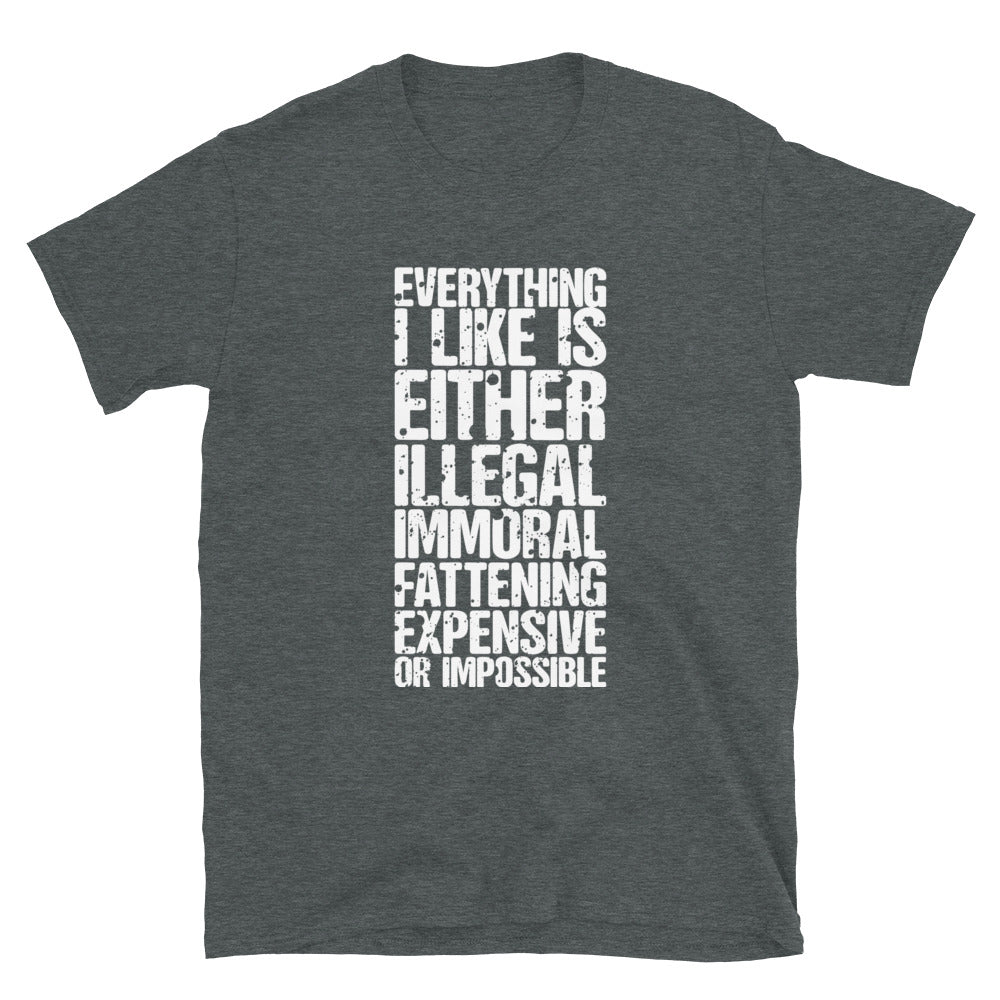 Everything I Like - Short-Sleeve Unisex T-Shirt