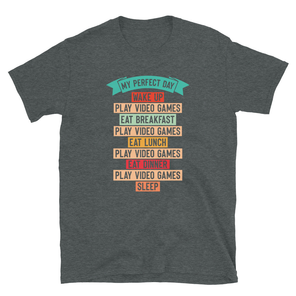 My Perfect Day - Short-Sleeve Unisex T-Shirt