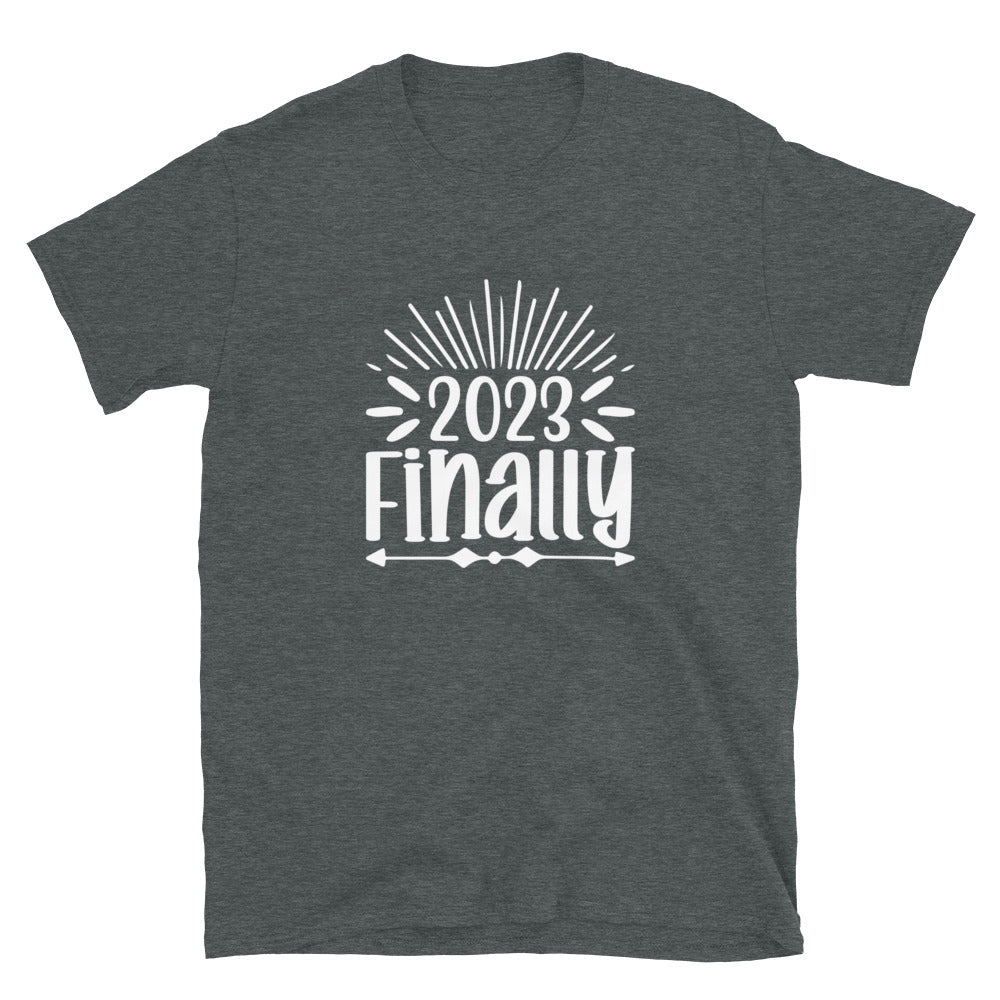 Finally 2023 - Short-Sleeve Unisex T-Shirt