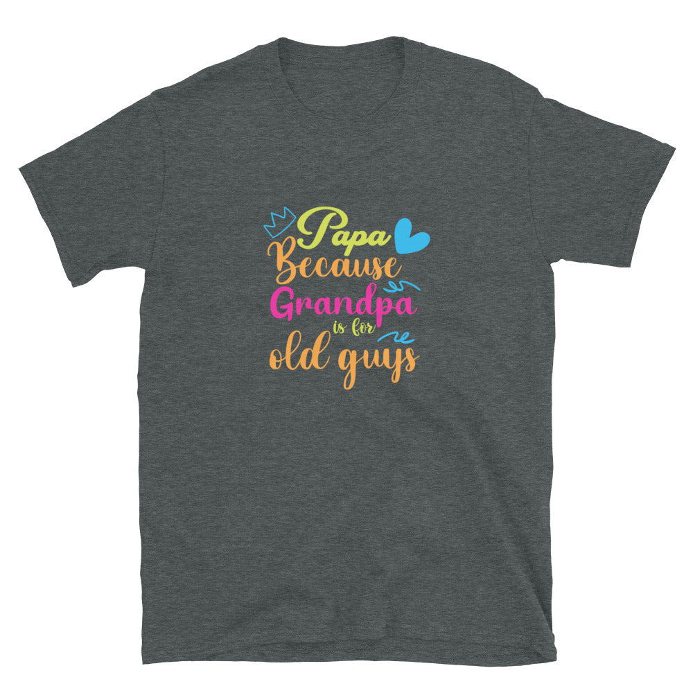 Papa - Short-Sleeve Unisex T-Shirt