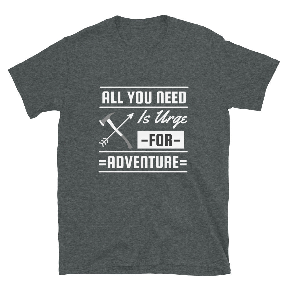 Urge For Adventure - Short-Sleeve Unisex T-Shirt