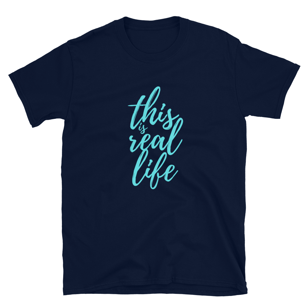 This is Real Life - Men's T-Shirt