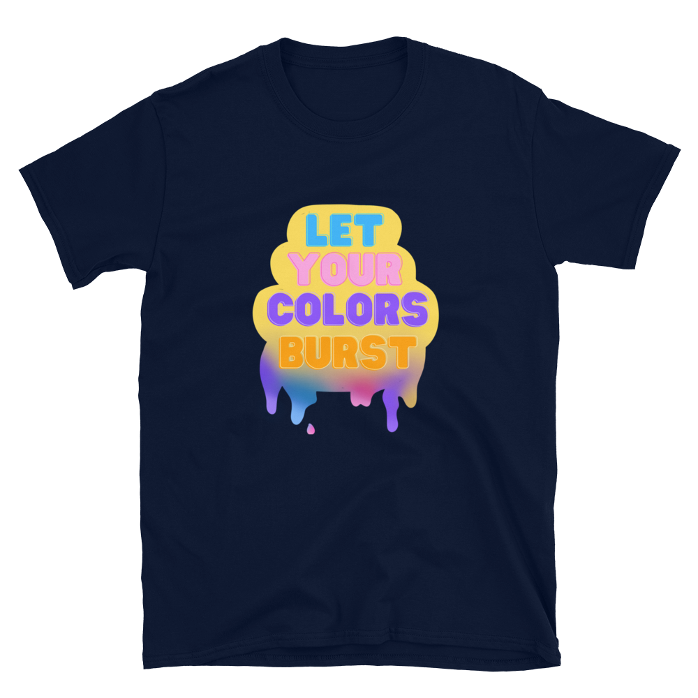 Let Your Colors Burst - Men's T-Shirt