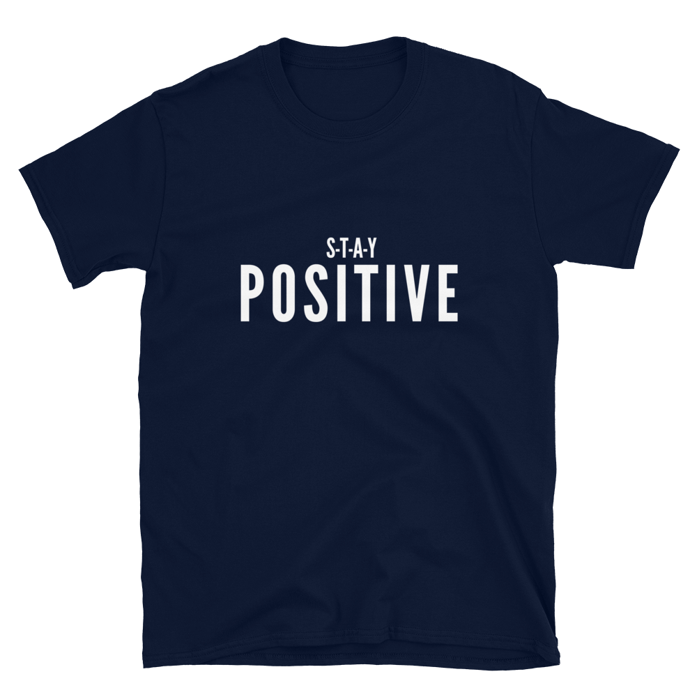Stay Positive - Men's T-Shirt