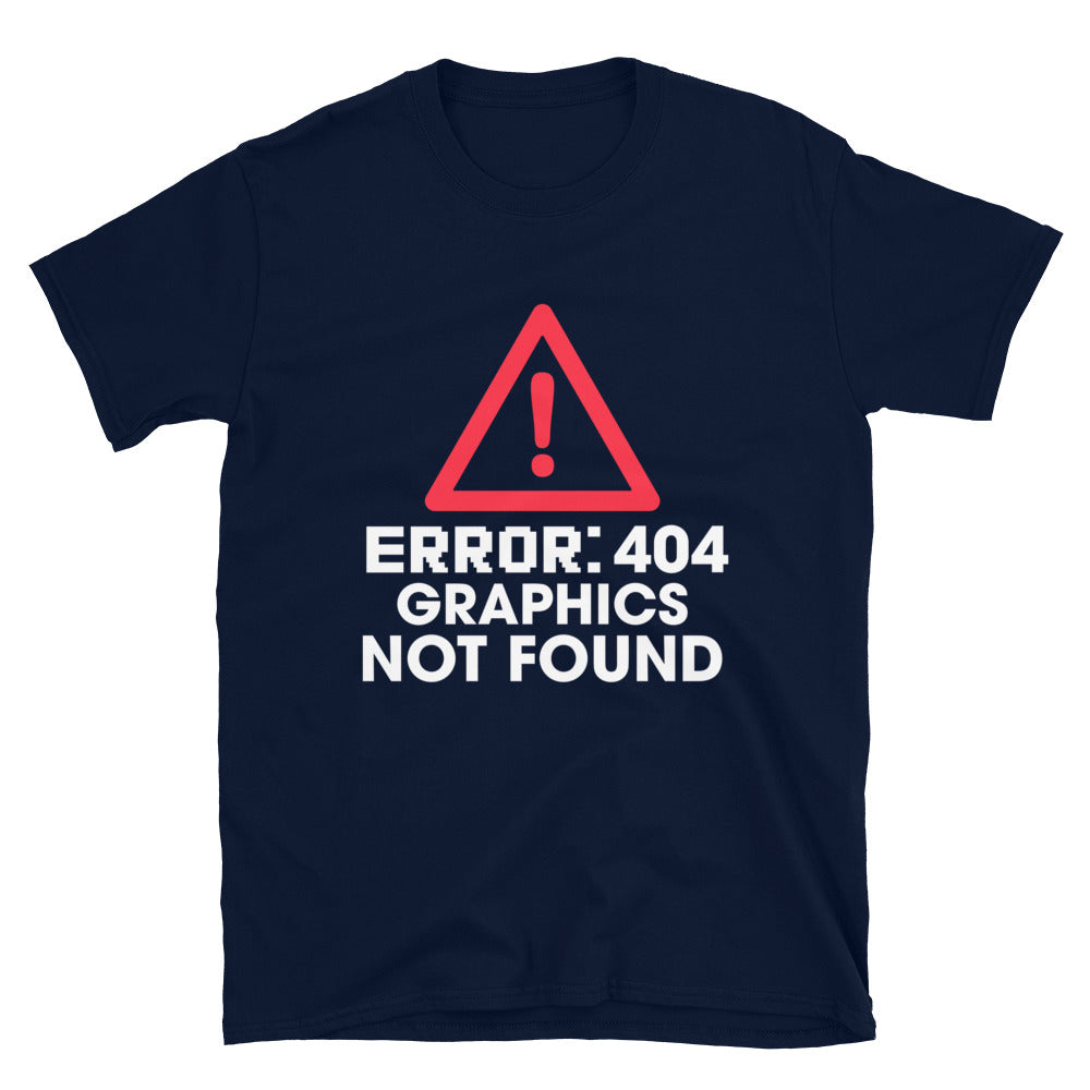Error Graphics Not Found - Short-Sleeve Unisex T-Shirt