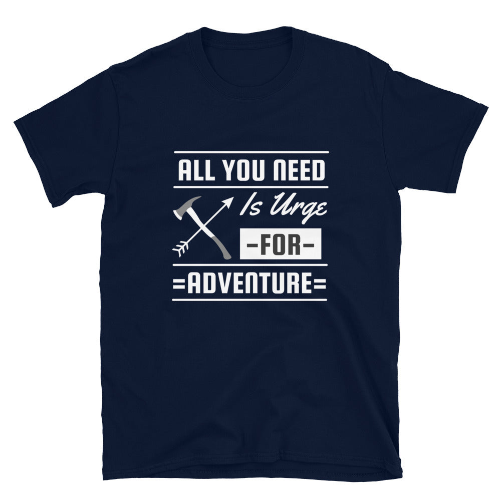 Urge For Adventure - Short-Sleeve Unisex T-Shirt