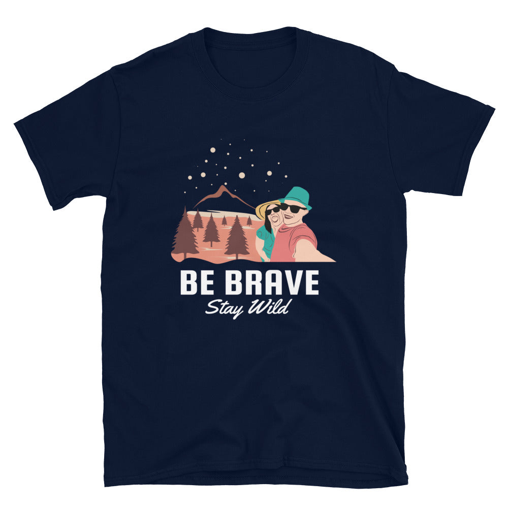 Be Brave - Short-Sleeve Unisex T-Shirt