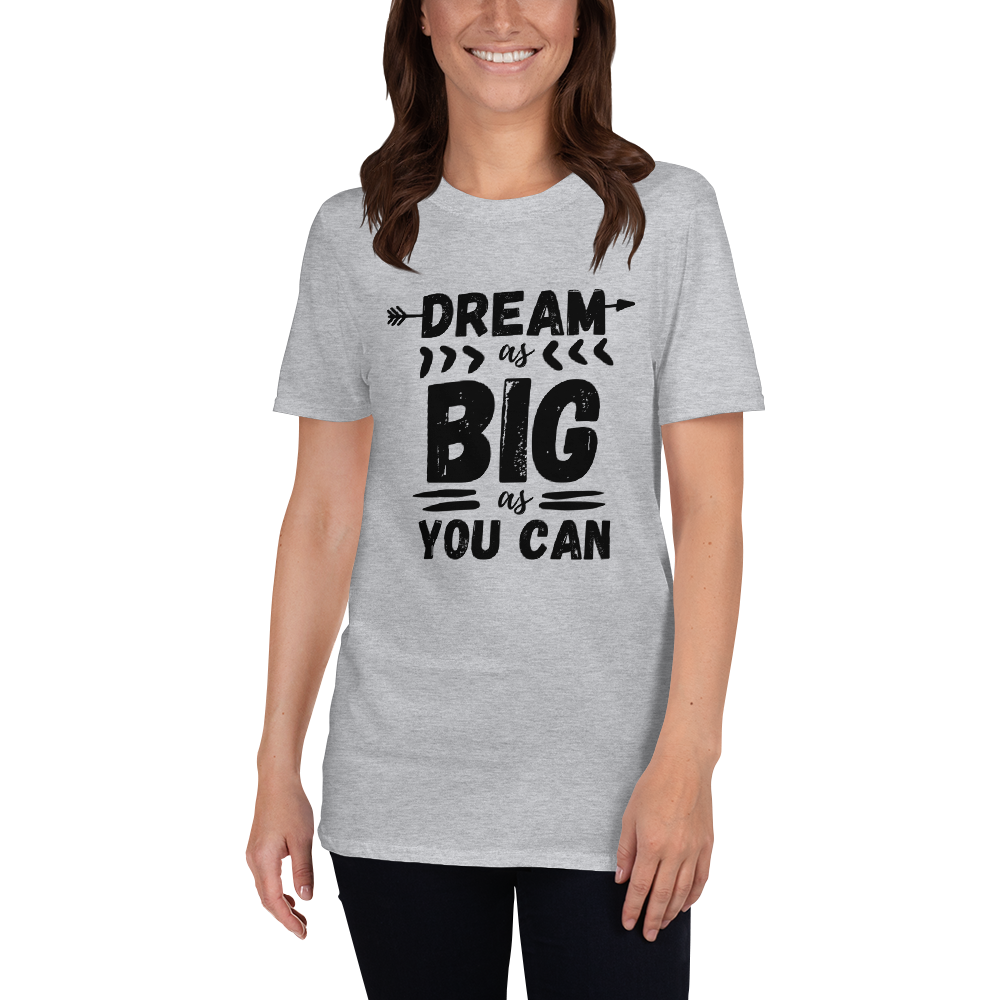 Dream As Big As You Can - Women's T-Shirt