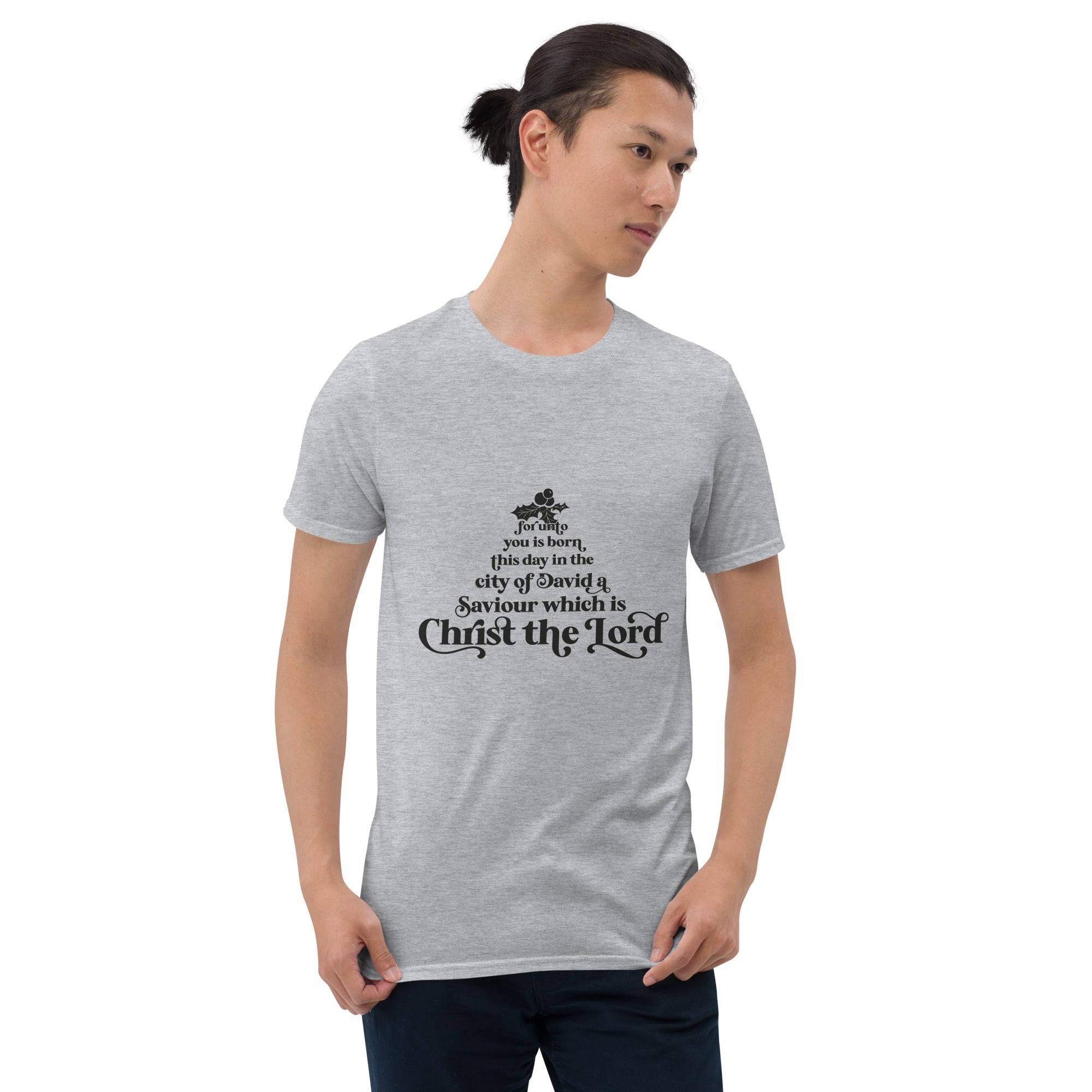 For Unto You Is Born This Day In The City Of David - Short-Sleeve Unisex T-Shirt