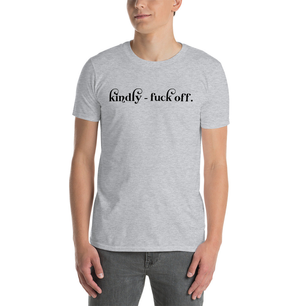 Kindly F. Off - Short-Sleeve Unisex T-Shirt