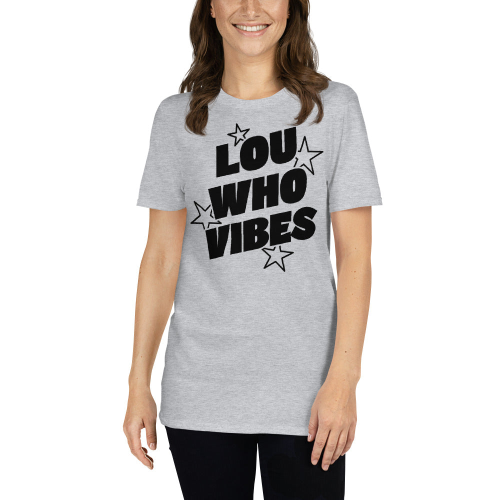 Lou Who Vibes - Short-Sleeve Unisex T-Shirt