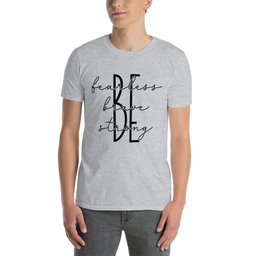 Be Fearless - Short-Sleeve Unisex T-Shirt
