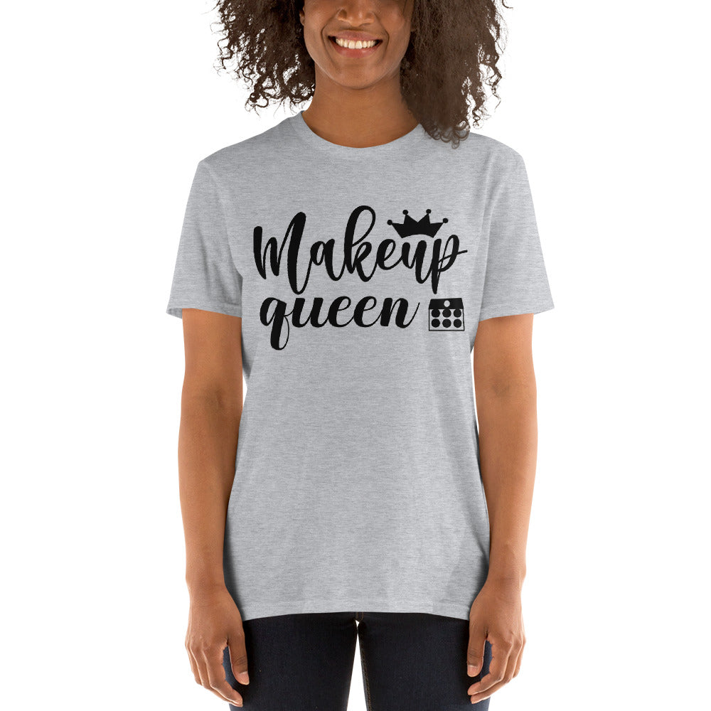 Makeup Queen - Short-Sleeve Unisex T-Shirt