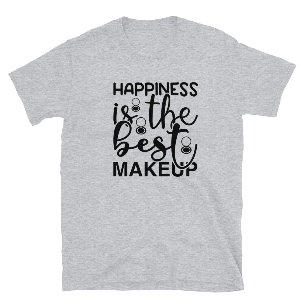 Happiness Is The Best Makeup - Short-Sleeve Unisex T-Shirt