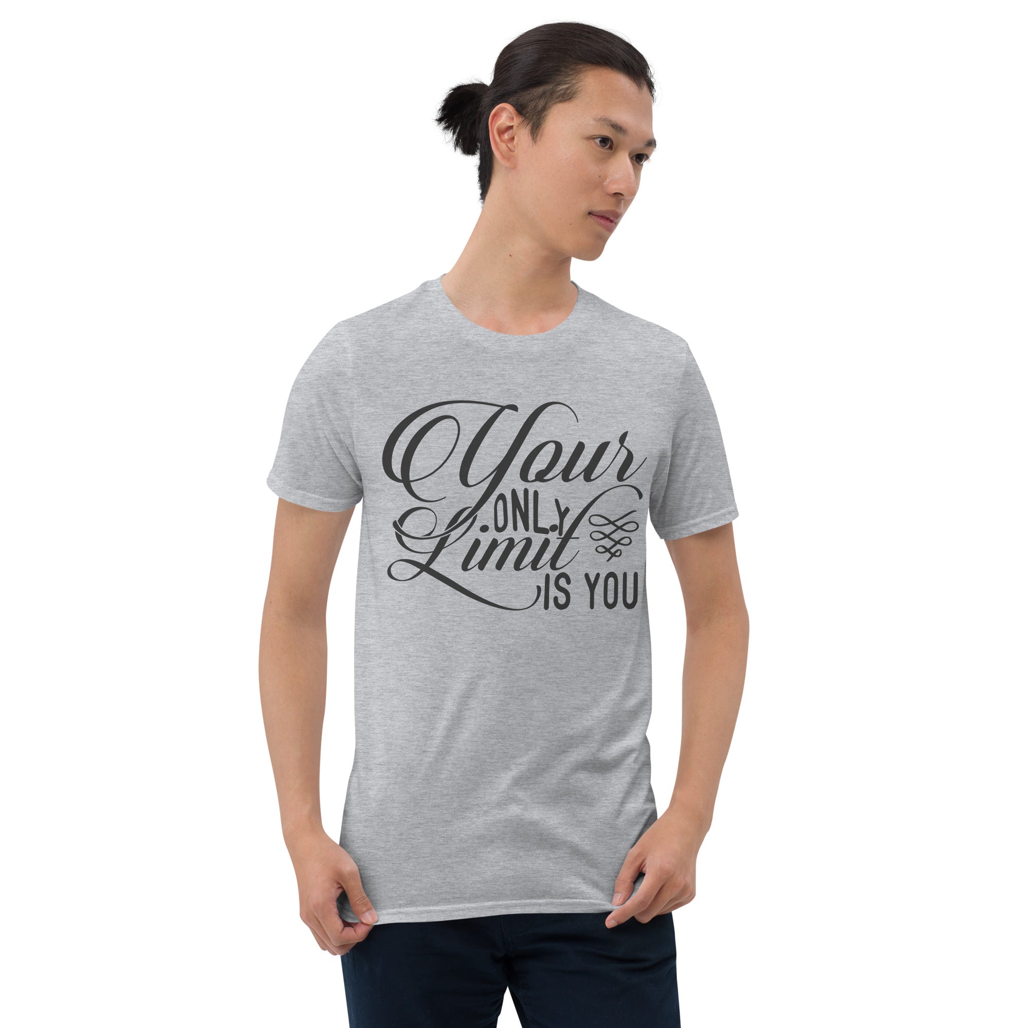 Your Only Limit Is You - Short-Sleeve Unisex T-Shirt