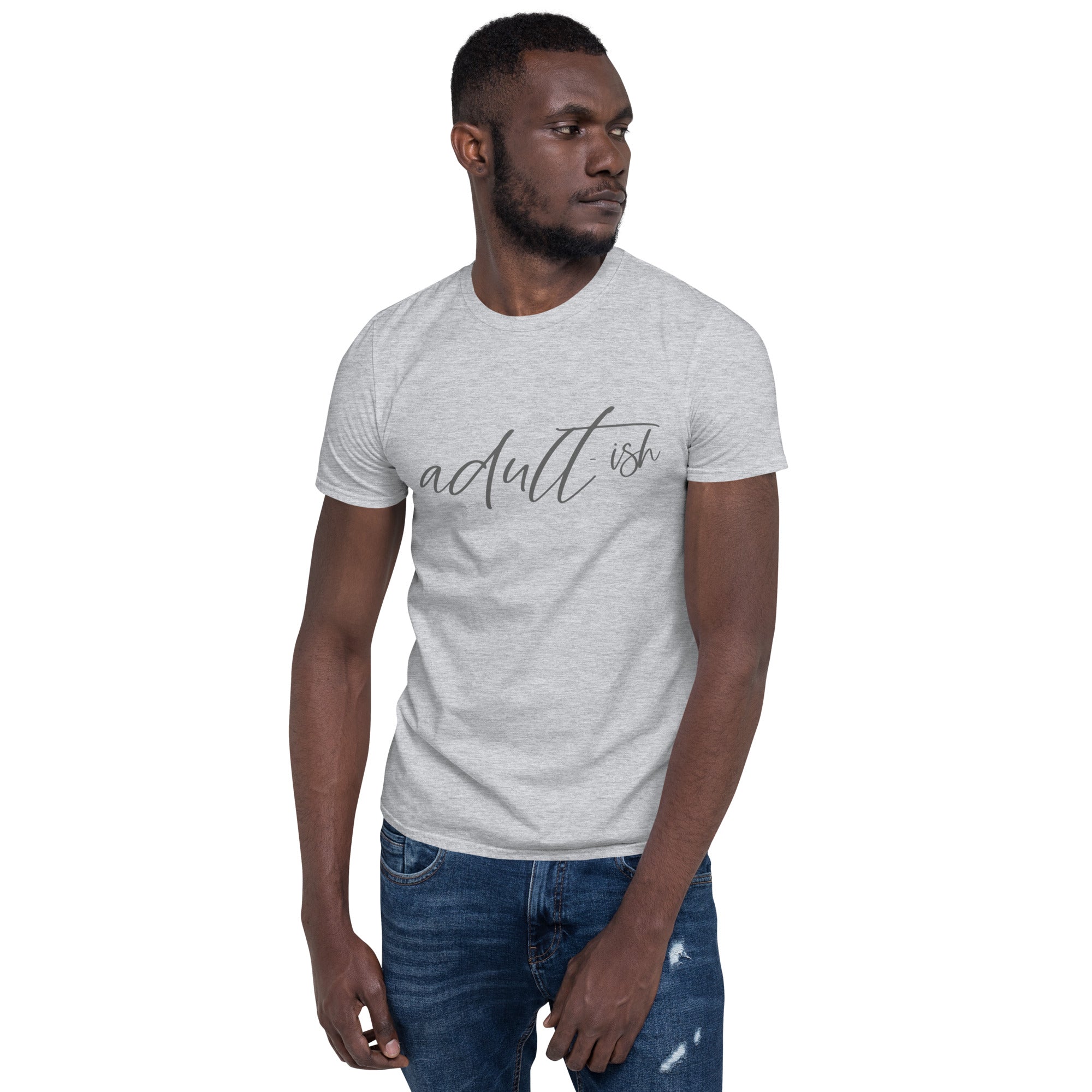 Adultish - Short-Sleeve Unisex T-Shirt