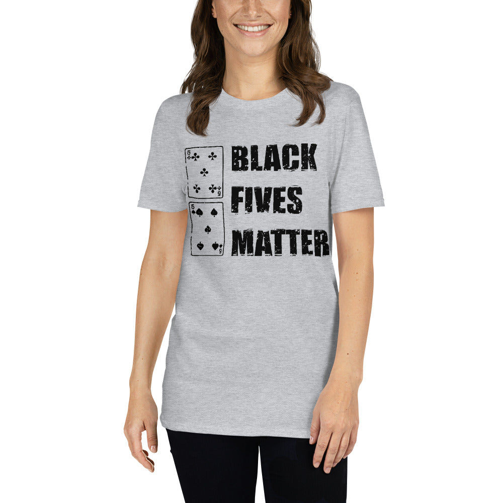 Black Fives Matter - Short-Sleeve Unisex T-Shirt