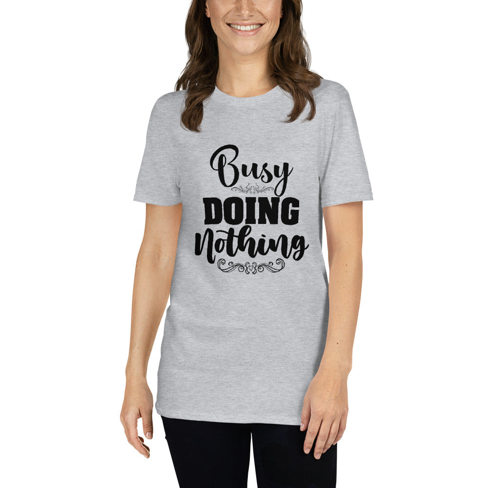 Busy Doing Nothing - Short-Sleeve Unisex T-Shirt