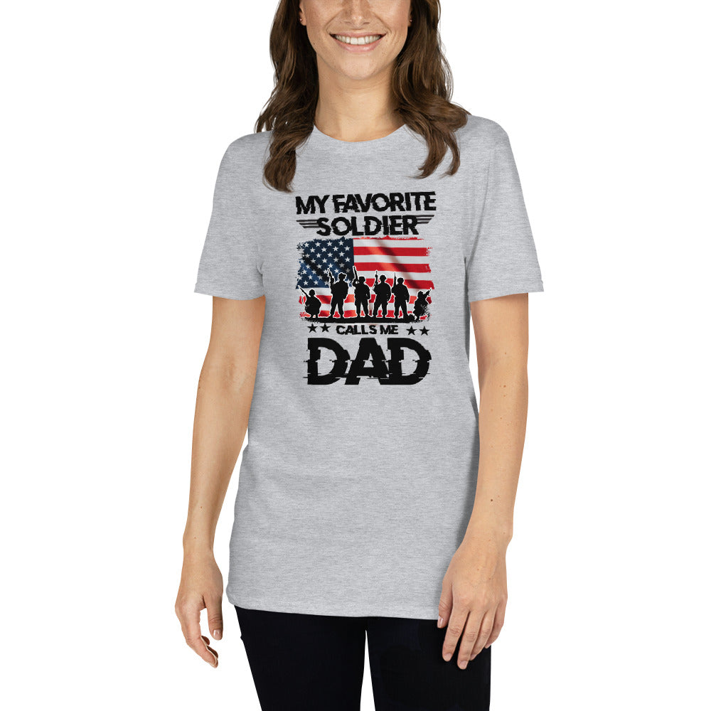 My Favorite Soldier Calls Me Dad - Short-Sleeve Unisex T-Shirt