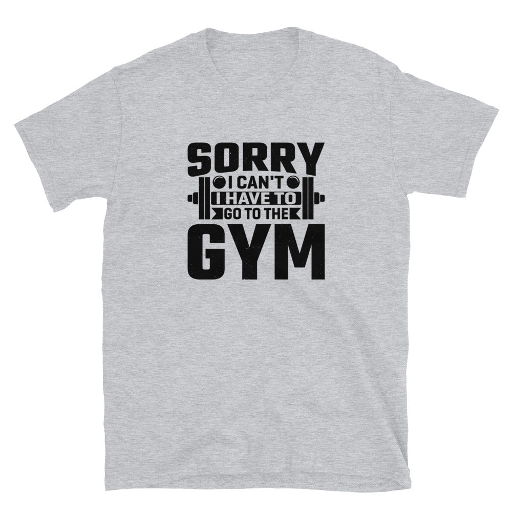 Sorry I Can't - Short-Sleeve Unisex T-Shirt