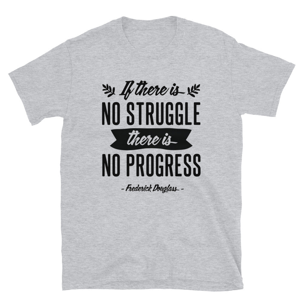 No Struggle No Progress - Short-Sleeve Unisex T-Shirt