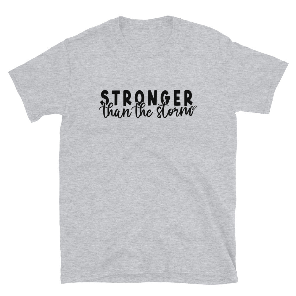 Stronger Than The Storm - Short-Sleeve Unisex T-Shirt