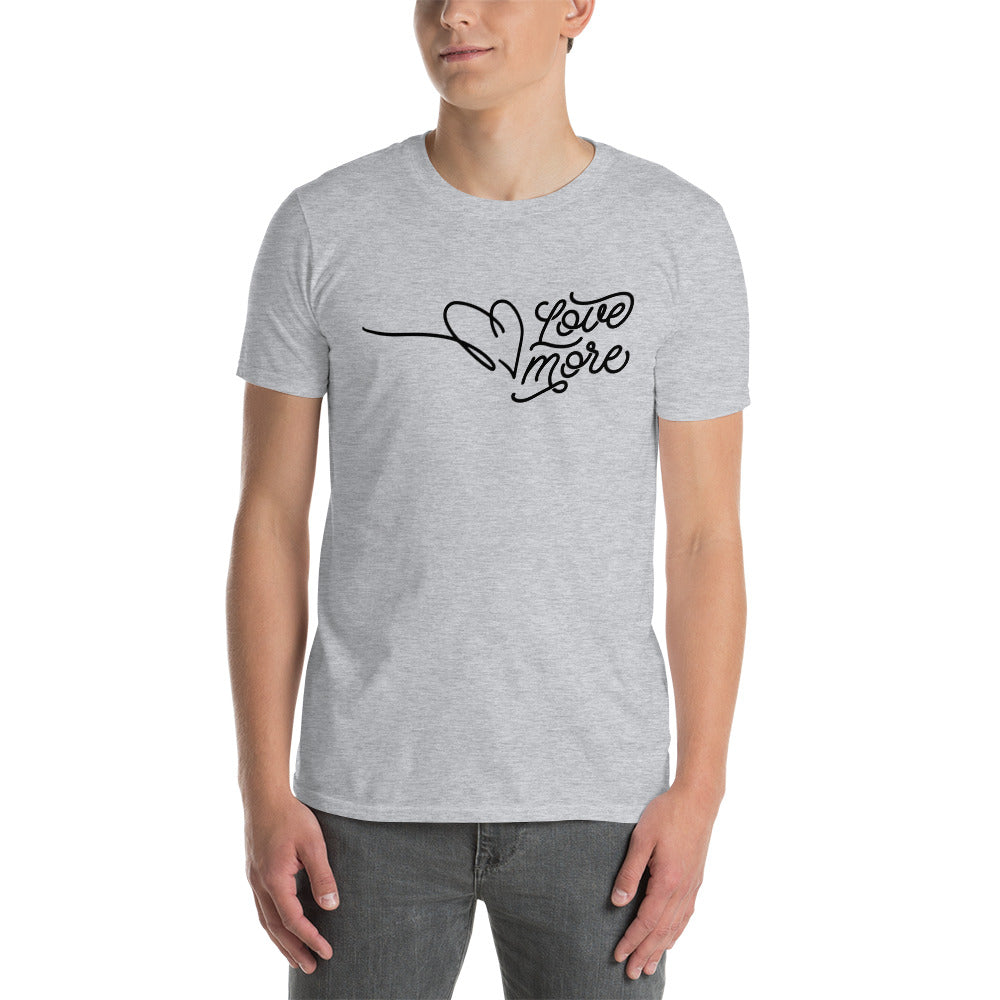Love More - Short-Sleeve Unisex T-Shirt