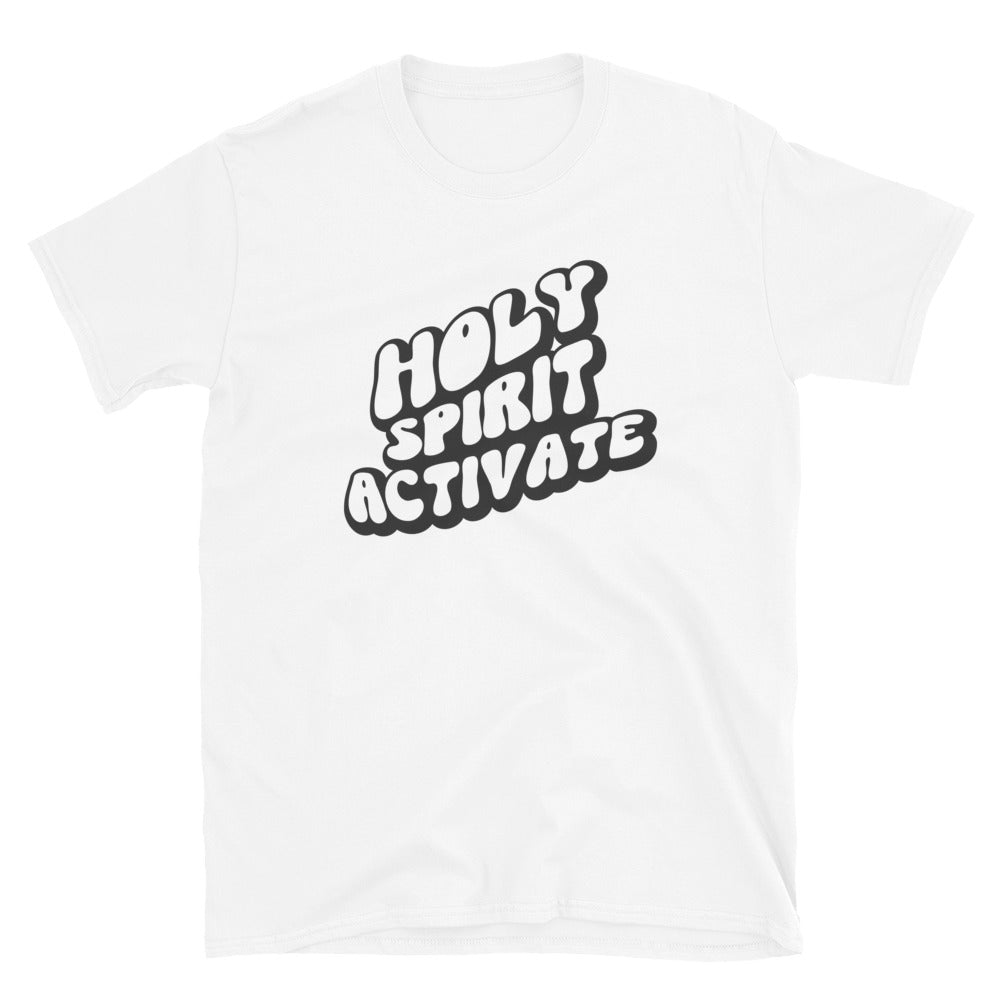 Holy Spirit Activate - Short-Sleeve Unisex T-Shirt