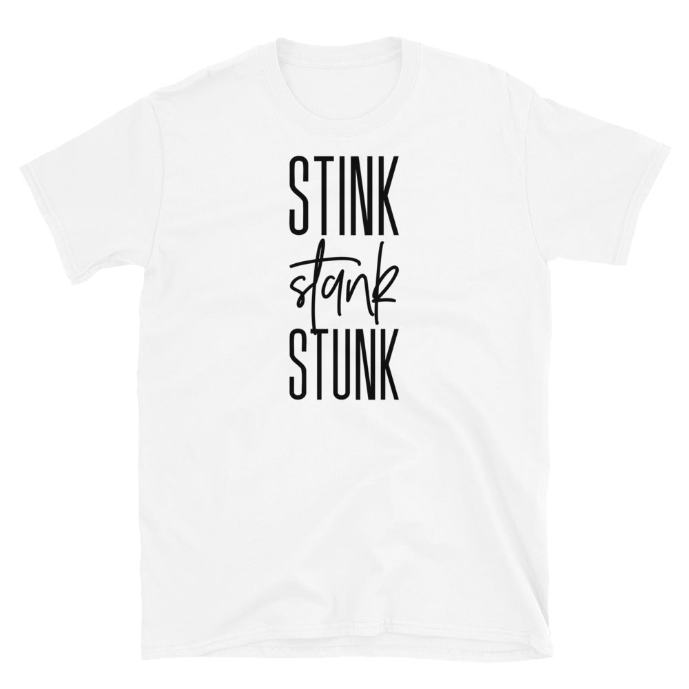 Stink Stank Stunk - Short-Sleeve Unisex T-Shirt