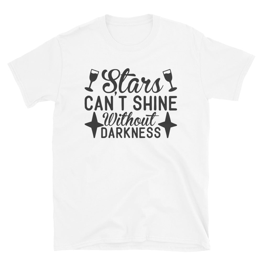 Stars Can't Shine Without Darkness - Short-Sleeve Unisex T-Shirt