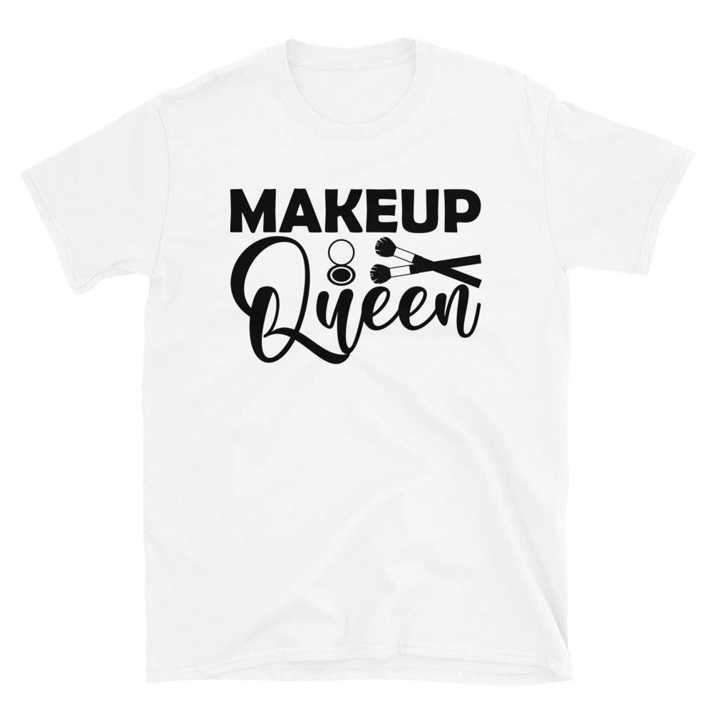 Makeup Queen - Short-Sleeve Unisex T-Shirt