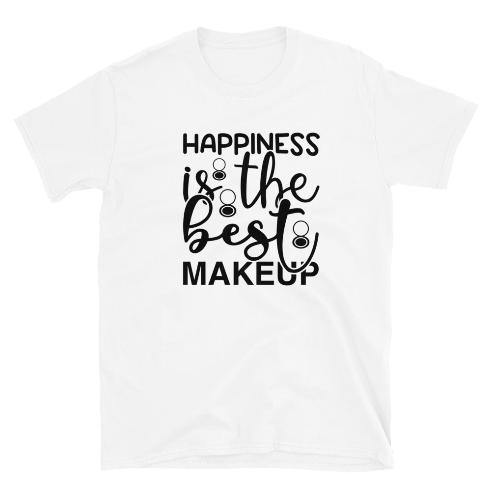 Happiness Is The Best Makeup - Short-Sleeve Unisex T-Shirt