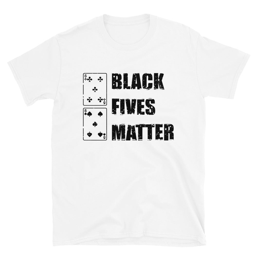Black Fives Matter - Short-Sleeve Unisex T-Shirt