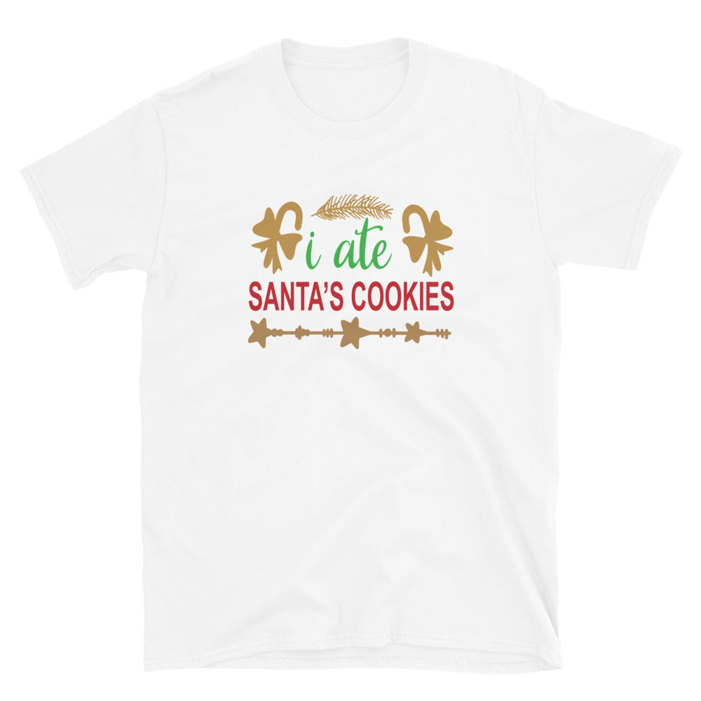 I Ate Santa's Cookies - Short-Sleeve Unisex T-Shirt