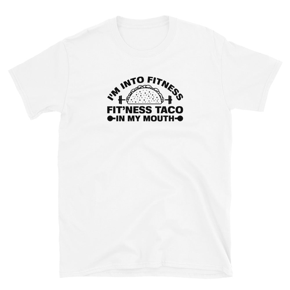 I'm Into Fitness - Short-Sleeve Unisex T-Shirt