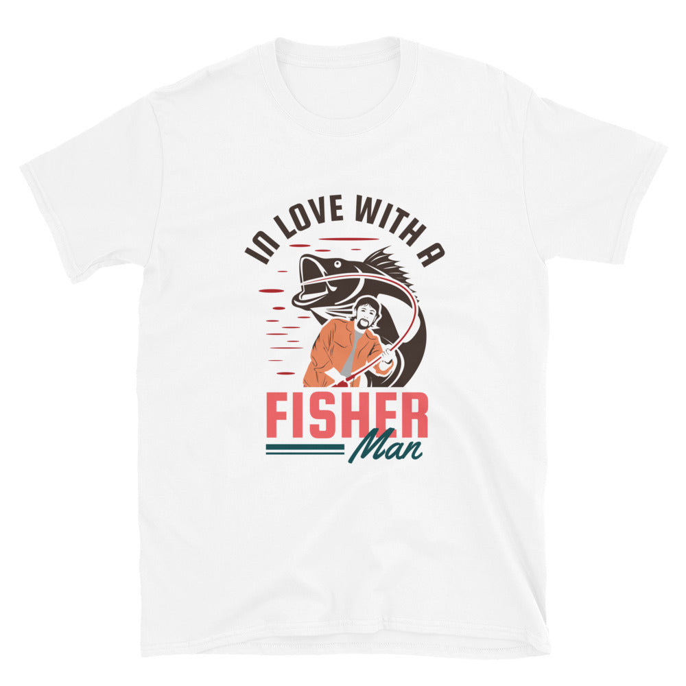 In Love With A Fisherman - Short-Sleeve Unisex T-Shirt