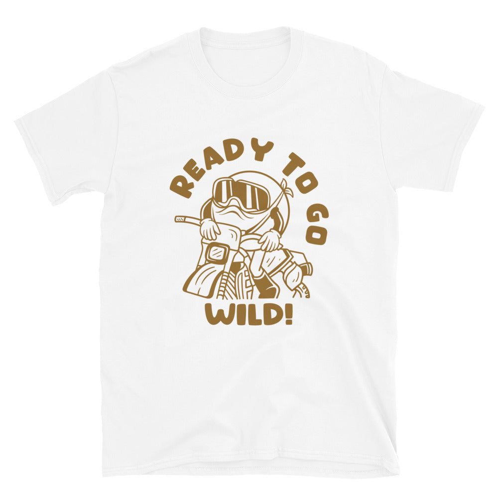 Ready To Go Wild - Short-Sleeve Unisex T-Shirt