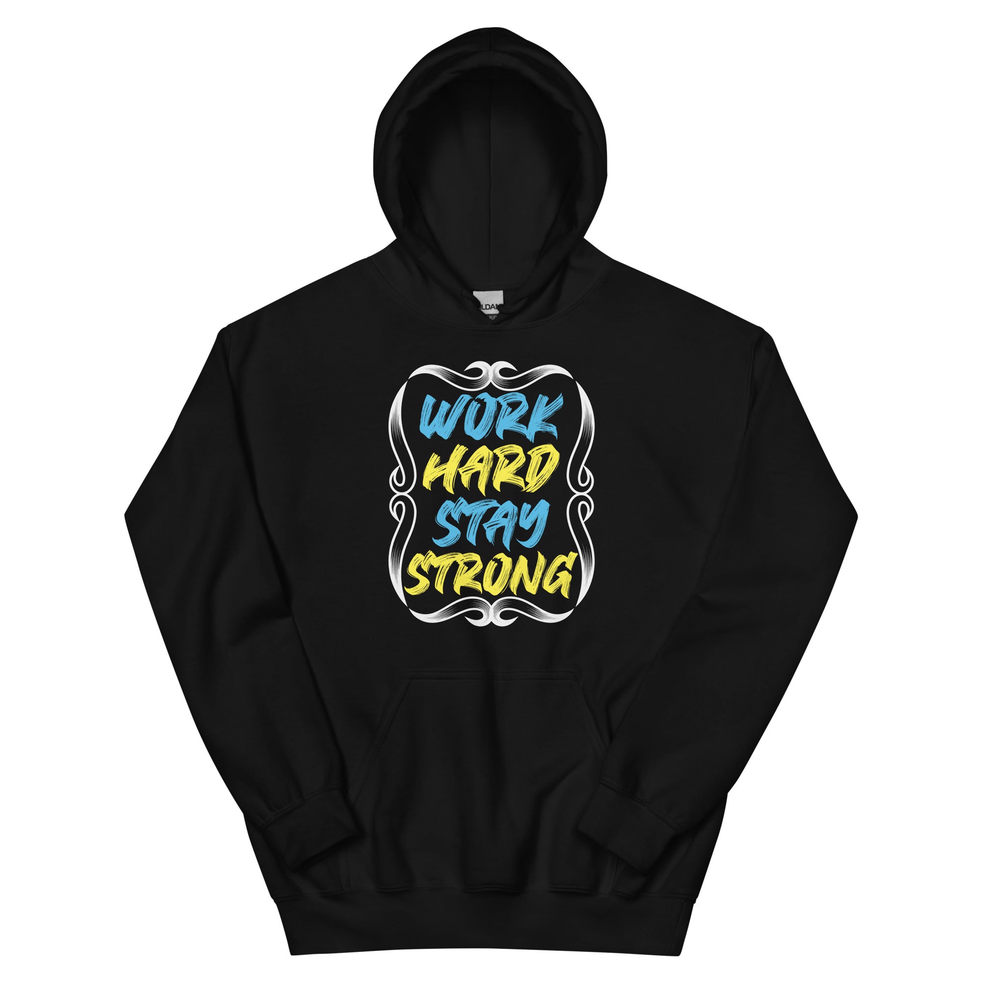 Work Hard, Stay Strong - Unisex Hoodie