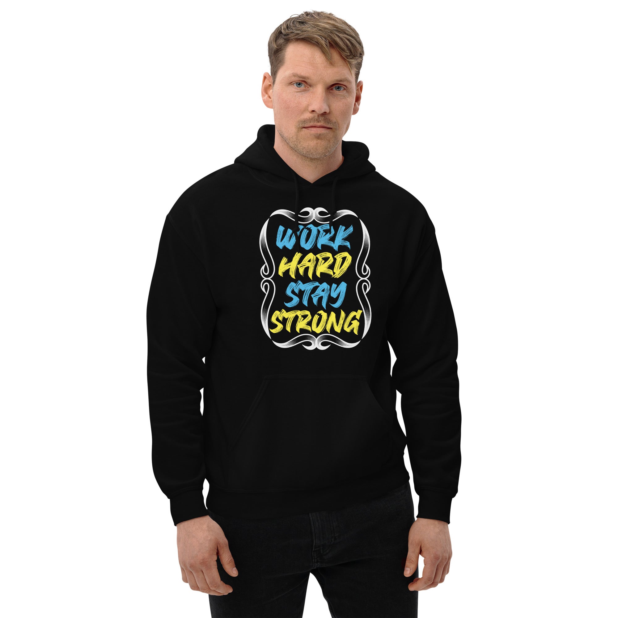 Work Hard, Stay Strong - Unisex Hoodie