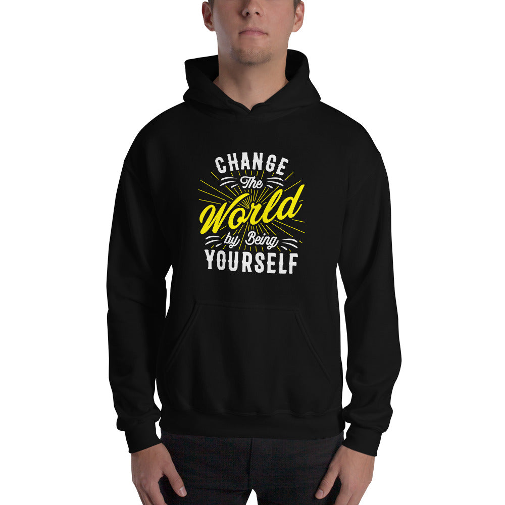Change The World By Being Yourself - Unisex Hoodie