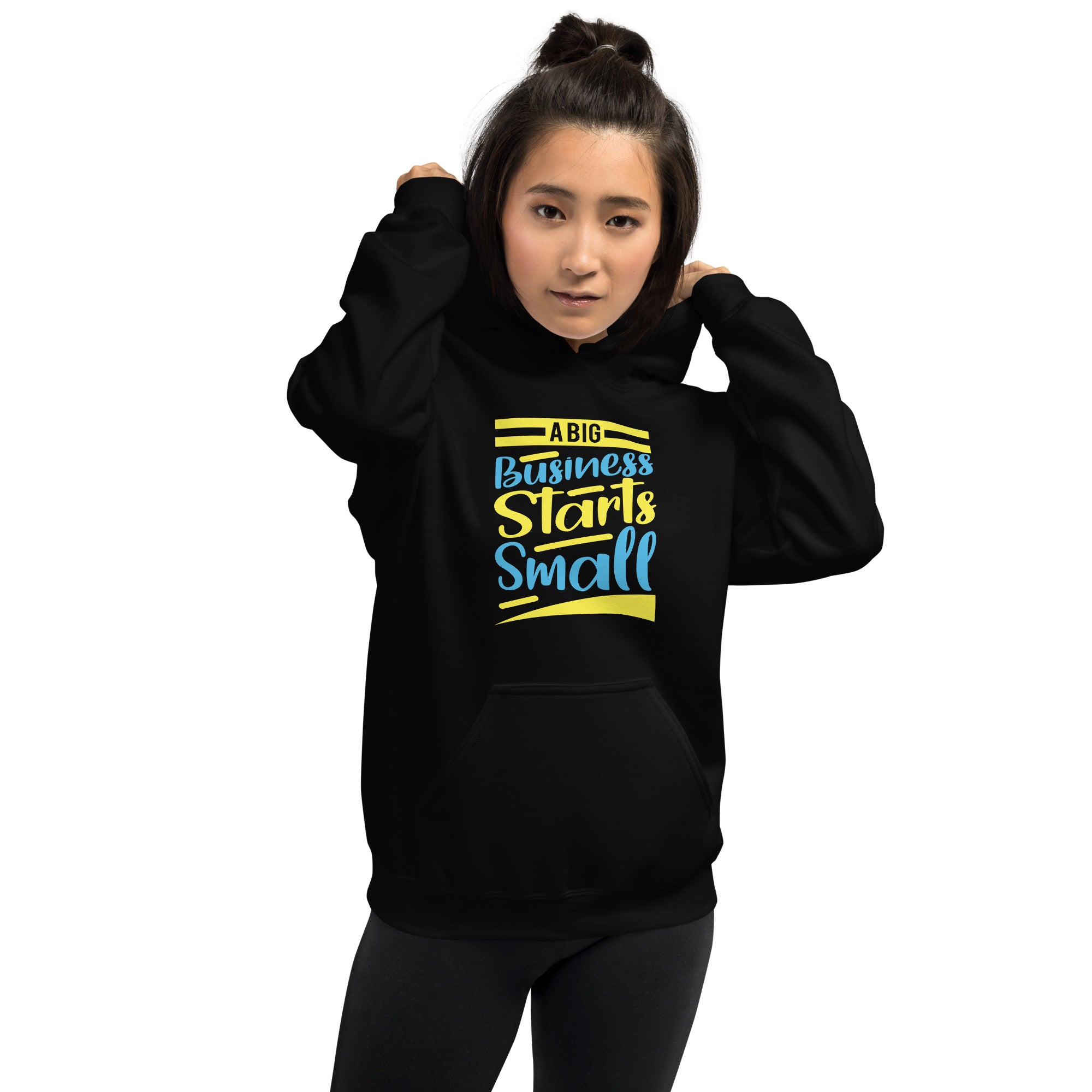 A Big Business Starts Small - Unisex Hoodie
