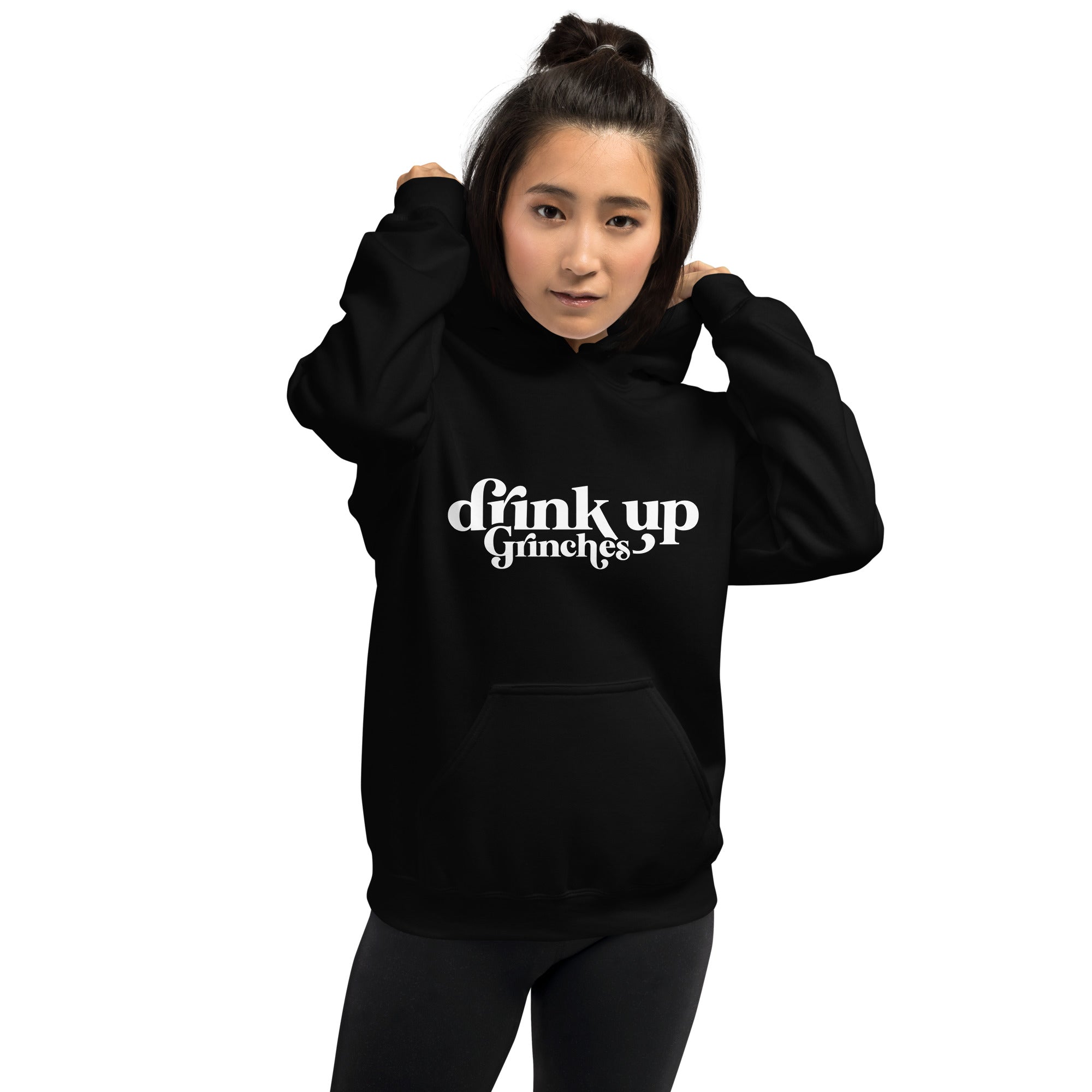 Drink Up Grinches - Unisex Hoodie