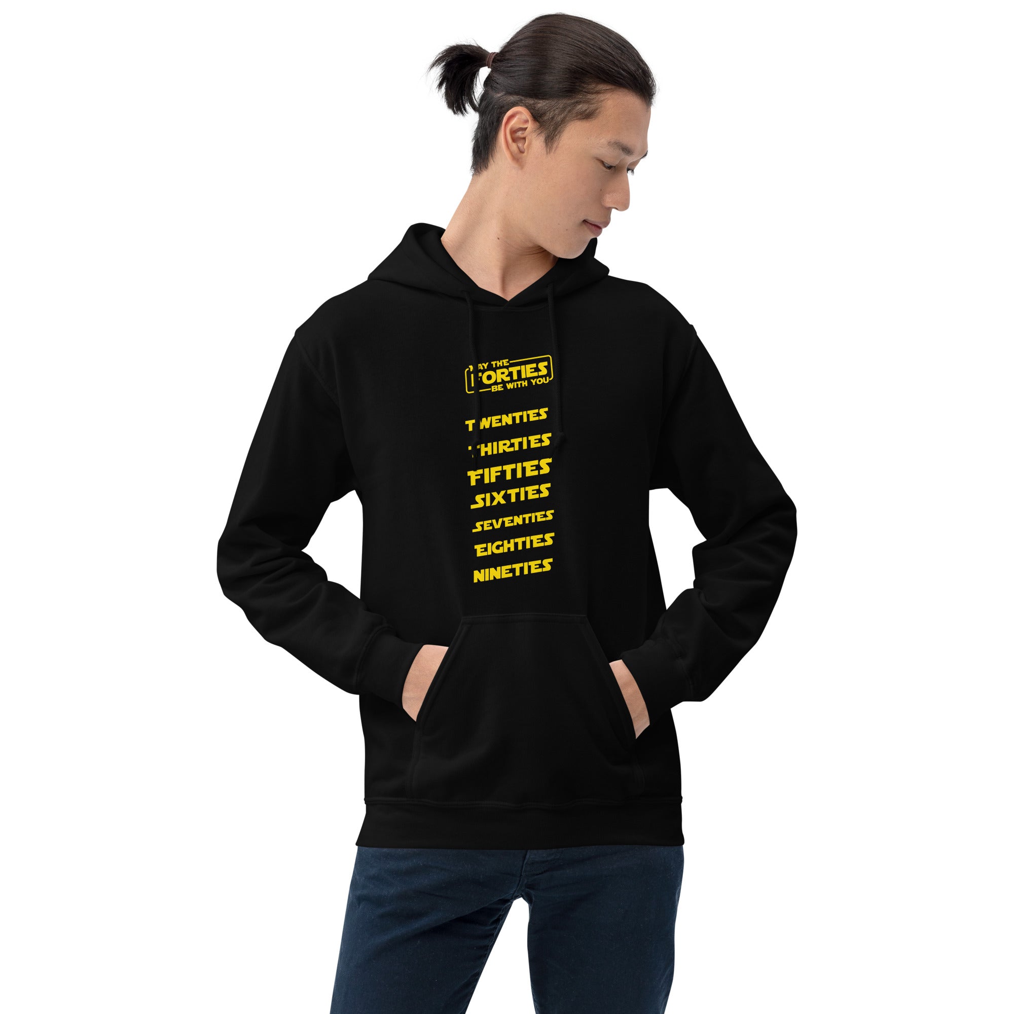 May The Forties Be With You - Unisex Hoodie