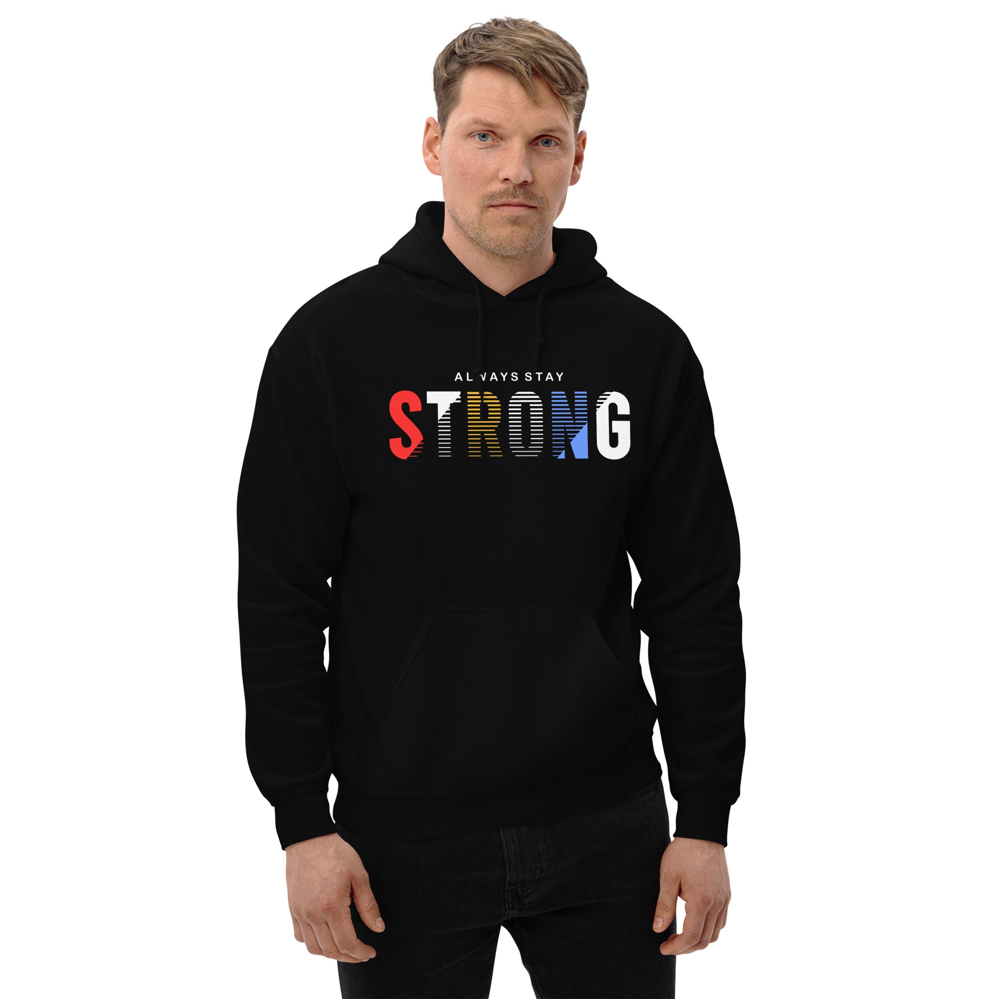 Always Stay Strong - Unisex Hoodie