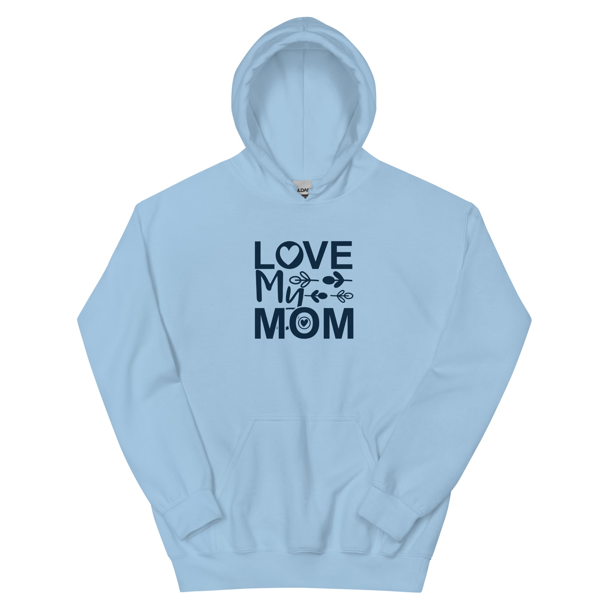 Love My Mom - Unisex Hoodie