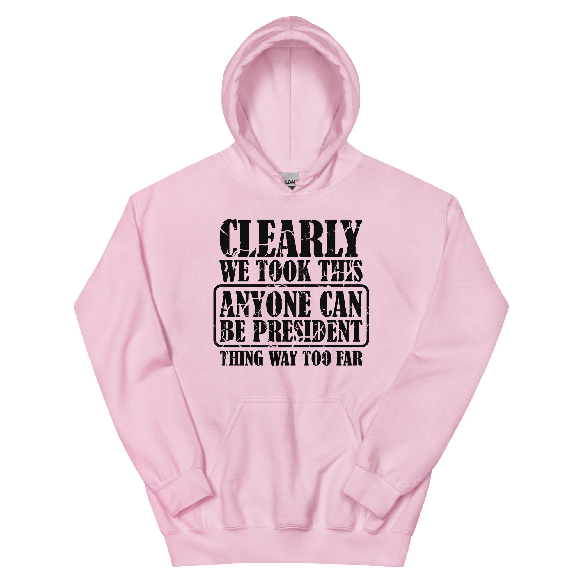 Anyone Can Be President - Unisex Hoodie